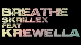 【Lyrics】BREATHE  SKRILLEX FEAT KREWELLA [upl. by Carpenter879]