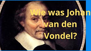 Wie was Johan van den Vondel [upl. by Marius]