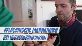 Pflegerische Maßnahmen bei Herzerkrankungen  Pflegeexamen  Pflege Kanal [upl. by Briana]