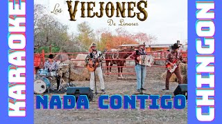 KARAOKE  Nada Contigo  Los Viejones de Linares [upl. by Godfrey]