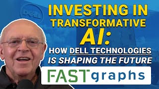 Investing in Transformative AI How Dell Technologies is Shaping the Future  FAST Graphs [upl. by Inaja]