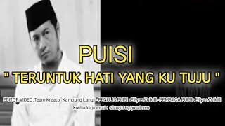 Puisi Cinta TERUNTUK HATI YANG KU TUJU  Karya Elliyas Zulkifli kampunglangit [upl. by Nirej]