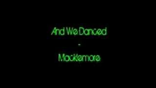 Macklemore  And We Danced Lyrics [upl. by Casimir]