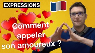 🇫🇷 12 EXPRESSIONS pour appeler son AMOUREUX  EXPRESSIONS en FRANÇAIS FACILE [upl. by Petunia285]