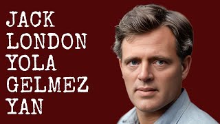 Jack London  Yola Gelmez Yaz  Sesli Kitap Dinle  Seslendiren  Sanem Şahin [upl. by Aket]