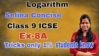 Logarithms  Class 9 ICSE  Selina Concise  Full Explanation  Ex 8A [upl. by Staford]