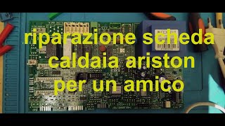 Riparazione veloce scheda caldaia Ariston [upl. by Ylellan]