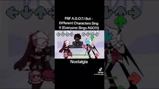 FNF AGOTY but everyone sing it [upl. by Tavy]