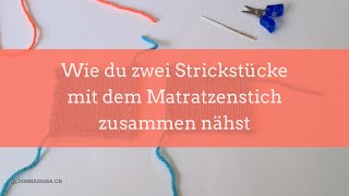 Matratzenstich wie du zwei Strickstücke zusammennähst [upl. by Gan]