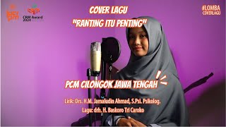 23  Cover Lagu Ranting Itu Penting CRM Award dan Muhammadiyah Expo 2024 oleh PCM Cilongok Jateng [upl. by Kcinomod]