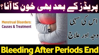 Bleeding After End Periods  Periods Ke Bad Bhi Bleeding Hona By Dr Aliya Ahad [upl. by Assele]