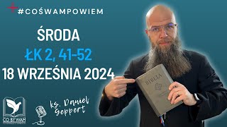 coswampowiem Łk 2 4152  18 września 2024 danielgeppert [upl. by Marta438]