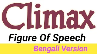 Climax figure of speech Climax with bengali explanation [upl. by Saimerej]