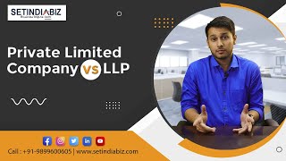 Private Limited Company vs LLP in India  LLP vs Pvt Ltd  Which one is a better choice SetIndiaBiz [upl. by Egamlat627]