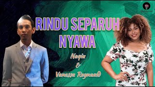 RINDU SEPARUH NYAWA  Naqiu amp Vanessa Reynauld  OST Rindu Awak Separuh Nyawa Lirik [upl. by Ayocat]