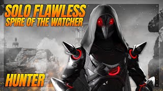 Solo Flawless Spire of the watcher quotHunterquot  Destiny 2 [upl. by Wendalyn78]