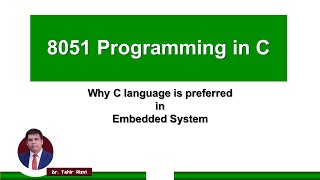 Why C language is preferred in Embedded System  Part 1  8051 Programming in C [upl. by Giffie]