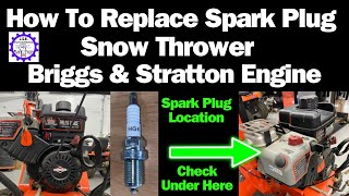 How to Replace Spark Plug on a Snow Thrower with a Briggs and Stratton Engine [upl. by Zoe]