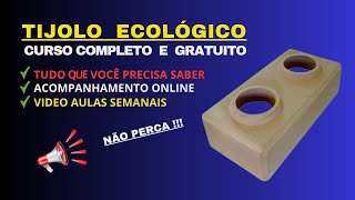 TIJOLO ECOLÓGICO CURSO COMPLETO E GRATUITO [upl. by Nirrej]