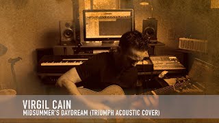 Virgil Cain  Midsummers Daydream Triumph Acoustic Cover [upl. by Namus83]