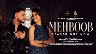 MEHBOOB Teaser Javed Ali  Millind Gaba  Ritika Thakur  Amit Majithia Nitin Bcc Music Factory [upl. by Nomra]