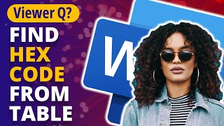 Viewer Q 🙋🏽‍♀️ How to Find Color Codes from a Table in Microsoft Word 🔥WORD TIPS [upl. by Norej]