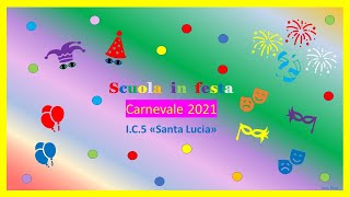 CARNEVALE 2022  Scuole dellIstituto Comprensivo n5 quotSanta Luciaquot  Verona [upl. by Ellehcem]