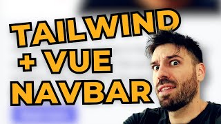 Vue Navbar with Tailwind RESPONSIVE [upl. by Lamrouex]