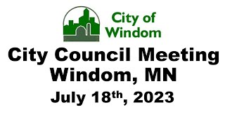 Windom City Council Meeting  July 18 2023 [upl. by Salb]