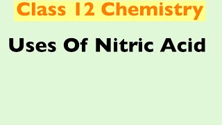 Uses Of Nitric Acid Hindi  Class 12  Chemistry [upl. by Eigram424]