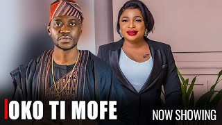 OKO TI MOFE  A Nigerian Yoruba Movie Starring  Lateef Adedimeji Kemi Afolabi [upl. by Braswell660]