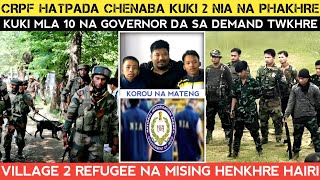 CRPF Hatkhiba kuki 2 NIA na Phakhre🔥Kuki MLA sing lalong leptri🔥Naga na Yaningde hairi [upl. by Nylssej]