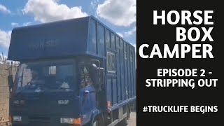 Stripping Out  EP2  Horsebox Camper Conversion [upl. by Raphael]