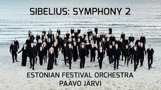 Sibelius Symphony No2 – Estonian Festival Orchestra  Paavo Järvi [upl. by Ellenohs]