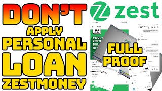 Zest Money Not Credit Loan Amount To Your Bank And Emi Started  Dont Apply Personal Loan From zes [upl. by Grissom]