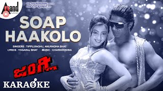 Soap Haakolo  Karaoke  Duniya Vijay  Aindrita Ray  VHarikrishna  Junglee [upl. by Nahttam]