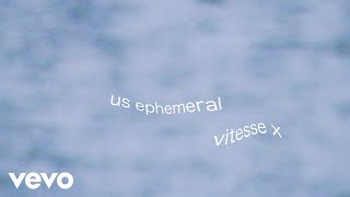 Vitesse X  Us Ephemeral Official Lyric Video [upl. by Hairahcaz165]