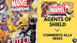 Agents of Shield  Commento alla news  Marvel Champions LCG [upl. by Ymmor]