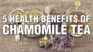 5 Amazing HEALTH BENEFITS OF CHAMOMILE TEA [upl. by Schug]