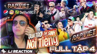 LJ Reaction  RAP VIỆT MÙA 4 Tập 4  Quá trời thí sinh nổi tiếng [upl. by Ttenyl]