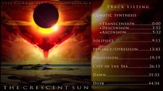 The Crescent Sun Full Album Stream  The Collective Unconscious [upl. by Horace]