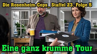 Die RosenheimCops Staffel 23 Folge 5 Eine ganz krumme Tour [upl. by Noyad]