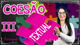 COESÃO TEXTUAL CONEXÃO Coesão e coerência 3  Profa Adriany Leonardo [upl. by Orten]