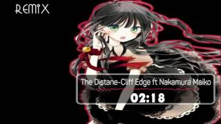 Remix The Distance  Cliff Edge ft Nakamura Maiko [upl. by Ania]