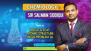 MDCAT amp ECAT  Atomic Structure  MCQs Problem 26 [upl. by Suzette839]