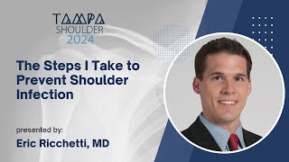 The Steps I Take to Prevent Shoulder Infection  Eric Ricchetti MD [upl. by Estrellita703]