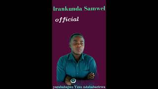 Narababariwe by Irankunda samuel official [upl. by Kirimia]