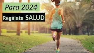 quotRegálate Salud en 2024 ¡Más Actividad Ejercicio y Deportequot [upl. by Ignacio]