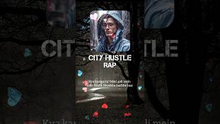 City Hustle Rap with lyrics love rapsonglyrics [upl. by Eenram]