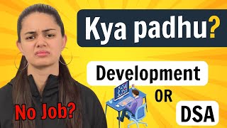 DSA vs Development  What to do for Placements [upl. by Otreblif]